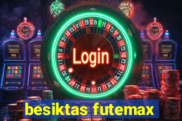 besiktas futemax